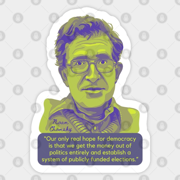 Noam Chomsky Portrait and Quote Sticker by Slightly Unhinged